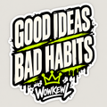WOWKEWL-sticker Good Ideas Bad Habits med limegröna detaljer