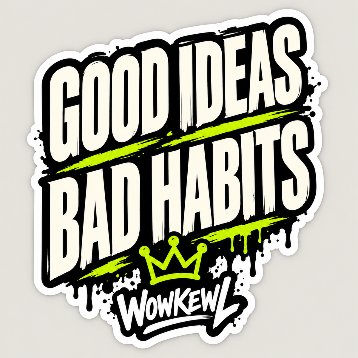 WOWKEWL-sticker Good Ideas Bad Habits med limegröna detaljer