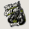 WOWKEWL-sticker Talk Shit Get Hit med boxningshandskar