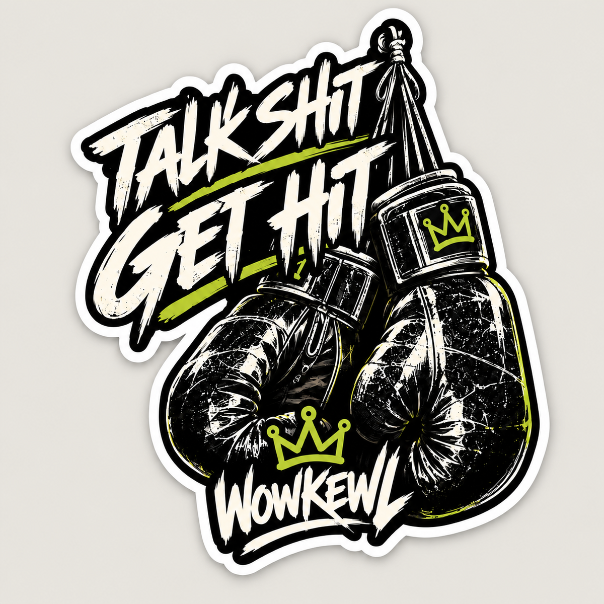 WOWKEWL-sticker Talk Shit Get Hit med boxningshandskar