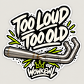 MC-sticker Too Loud Too Old med avgassystem